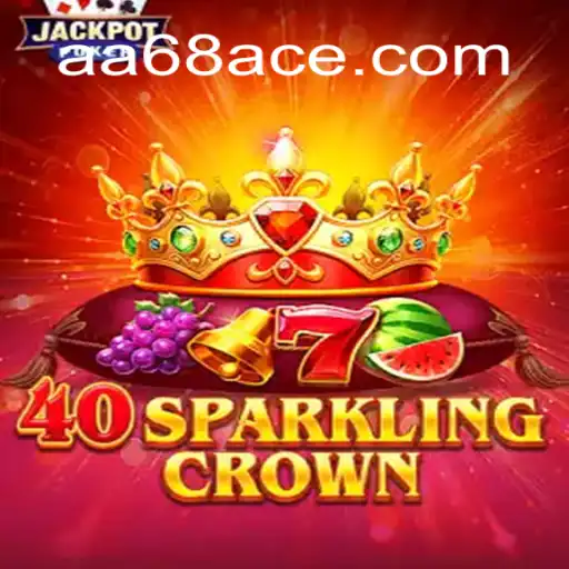 Descobrindo o Fascinante Mundo de 40SparklingCrown no aa68.com