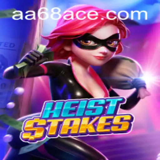 HeistStakes: Embark on a Thrilling Adventure with aa68.com